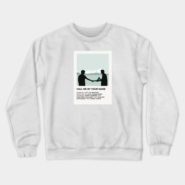 Call Me By Your Name Minimalist Poster Crewneck Sweatshirt by honeydesigns